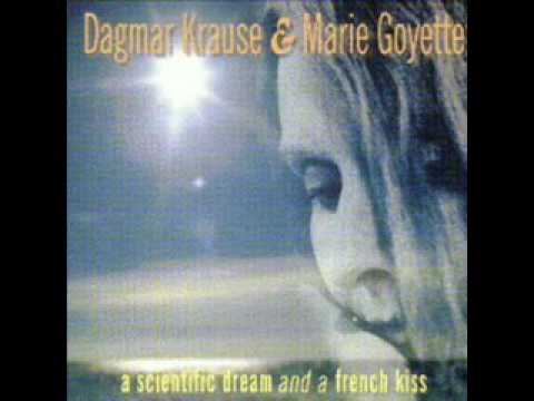 Dagmar Krause & Marie Goyette - A Scientific Dream and a French Kiss