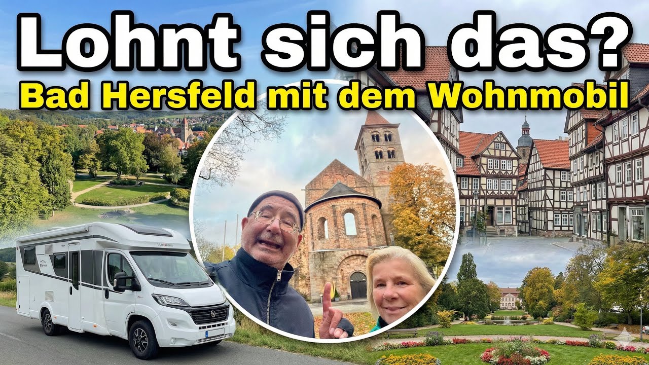 #358 Lohnt sich das? Bad Hersfeld mit dem Wohnmobil