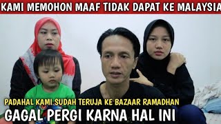 MAAFKAN KAMI TAK DAPAT KE MALAYSIA DI KARENAKAN HAL INI.. HARAP MAKLUM
