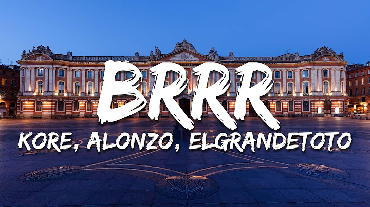 Kore, Alonzo, ElGrandeToto - Brrr (Paroles/Lyrics)