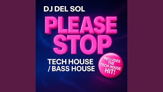 Please Stop Tech House