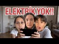 ELEKTRİKSİZ BİR GÜN GEÇİRDİK !!