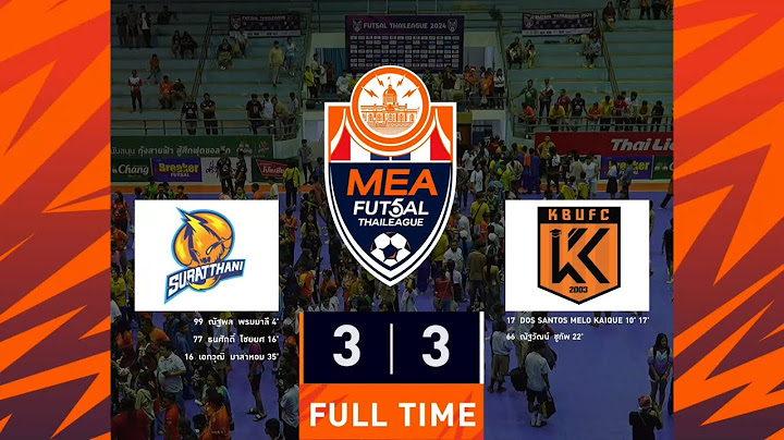 ไฮไลท์ สุราษฎร์ธานี พบ เกษมบัณฑิต เอฟซี  MEA ฟุตซอลไทยลีก2024 นัดที่ 25