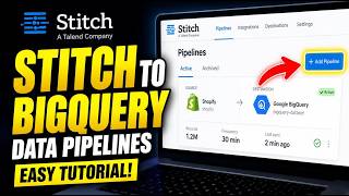How to configure Stitch data pipelines to BigQuery for analytics - Easy Tutorial