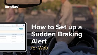 LocoNav #TrainingGuides | How to Set Up a Sudden Braking Alert (for Web) screenshot 4