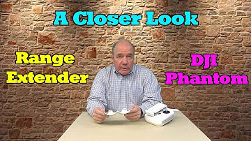 Closer Look - DJI Phantom Range Extender