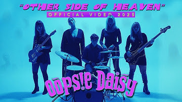Oops!e Daisy- Other Side of Heaven (Official Music Video)