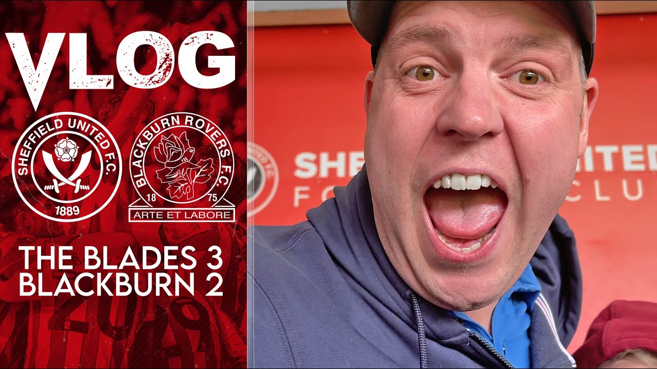Sheffield United 3-2 Blackburn | FA Cup Quarter Final VLOG