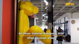 Art Show Galeriler Buluşması 2026 2Plan Terminal - Etiler