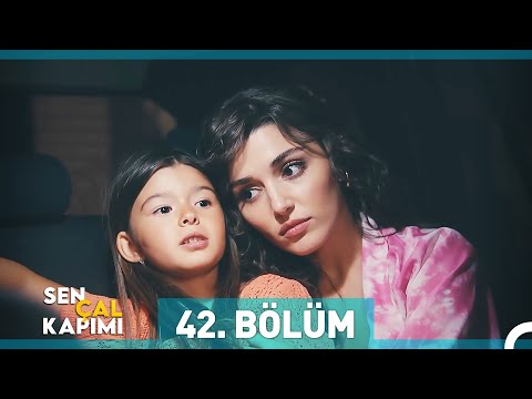 Sen Çal Kapımı 42. Bölüm