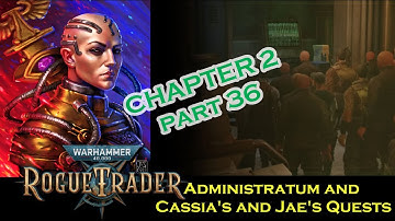 Warhammer 40k Rogue Trader chp 2 part 36 PS5 Unfair Difficulty Dogmatic Officer Psyker
