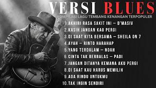 FULL ALBUM BLUES PALING POPULER 2026 🎸 Lagu Indonesia