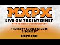 MXPX (ACTUALLY) LIVE ON THE INTERNET!