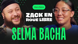 Selma Bacha,  Le Joyau du Football Féminin - Zack en Roue Libre avec Selma Bacha (Hors Série)