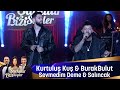 Kurtuluş Kuş & Burak Bulut - SEVMEDİM DEME & SALINCAK