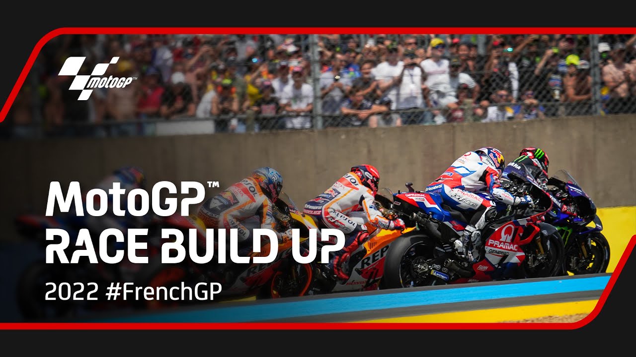 MotoGP Race Build up 2022 #FrenchGP