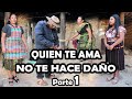 QUIEN TE AMA NO TE HACE DAÑO Parte 1 Reflexión