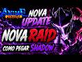NOVA UPDATE! NOVA RAID + COMO PEGAR SHADOW FACÍL - Anime Astral