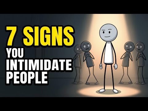 7 Signs You Intimidate People Without Knowing It