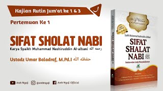 Kitab Sifat Sholat Nabi ( Eps. 1 ) - Ustadz Umar Baladraf, M.Pd.I