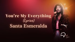 Santa Esmeralda youre My Everything s