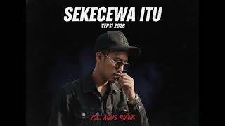 Download Lagu Sekecewa Itu  2026 Voc Agus Riank Official Video Lirik #sekecewaitu #anggacandra #cover #agusriank  MP3