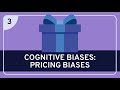CRITICAL THINKING - Cognitive Biases: Pricing Biases [HD]