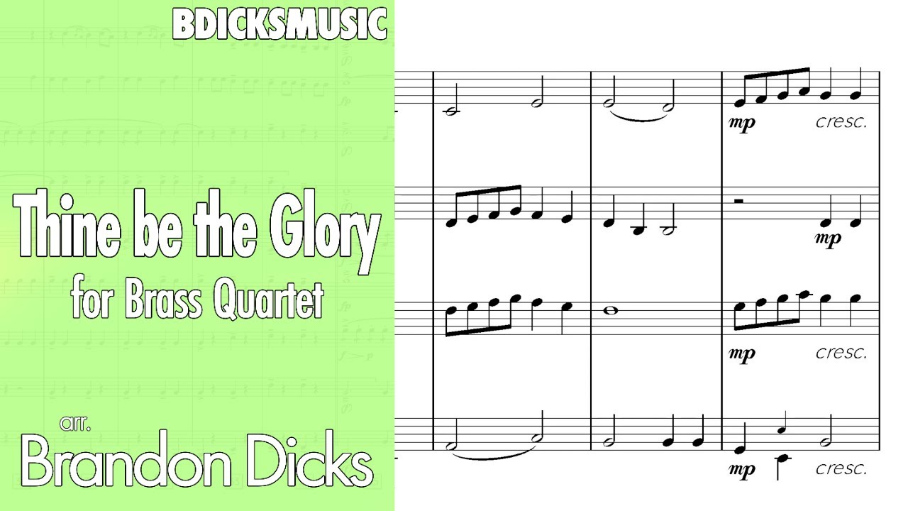 Thine be the Glory for Brass Quartet | Score Video [with sheet music]