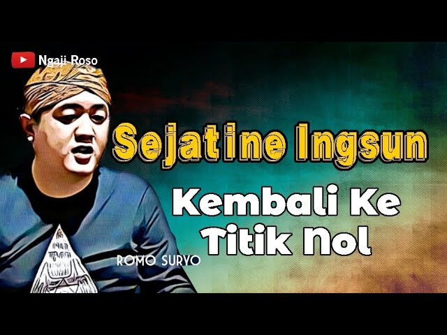 Sejatine Ingsun | Kembali Ke Titik Nol - Ngaji Kejawen Romo Suryo class=