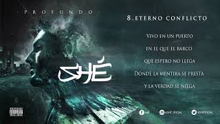 8. SHÉ -  ETERNO CONFLICTO (Audio / Letra) #PROFUNDO