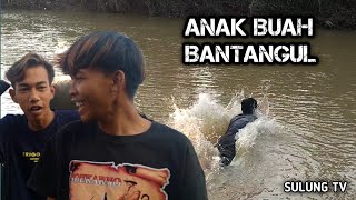 ANAK BUAH BANTANGUL