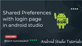 Shared Preferences for login page in android studio |  class-6