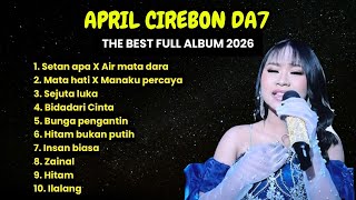 Download Lagu 🎤 APRIL CIREBON DA7 THE BEST FULL ALBUM 2026 ✨ MP3