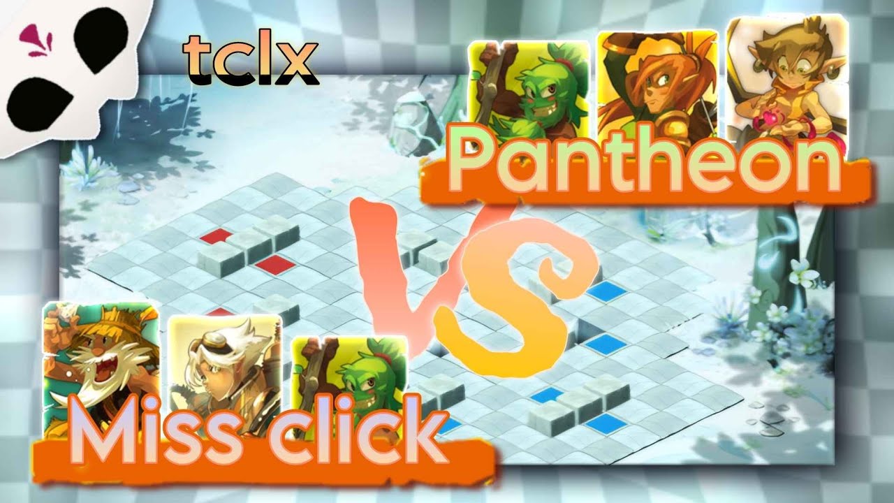 Miss Click TCL X MATCH DE POULE 2 : PANTHEON VS MISS CLICK - DOFUS TOUCH - YouTube