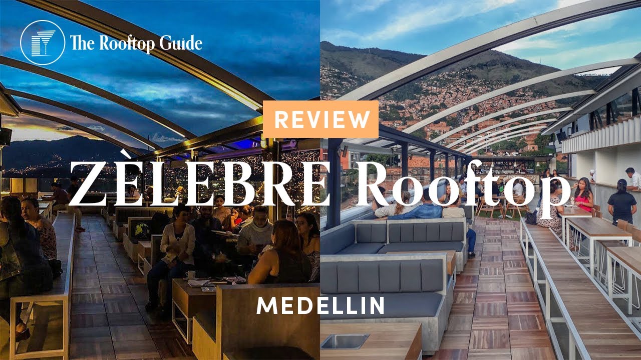 ZÉLEBRE Rooftop in Medellin - Review