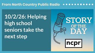 10/2/26: Helping high school seniors take the next step | Story of the Day