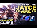 HOW TO BE A CHALLENGER JAYCE! - The Champions Climb: Challenger | League of Legends