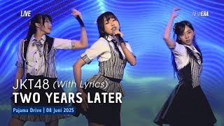 Download lagu JKT48 - Two years Later (Lirik) | Pajama Drive 08 Juni 2025