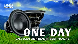 DJ ONE DAY SLOW BASS ULEM PALING ENAK BUAT RILEX TERBARU BASS NATION BLITAR 2023