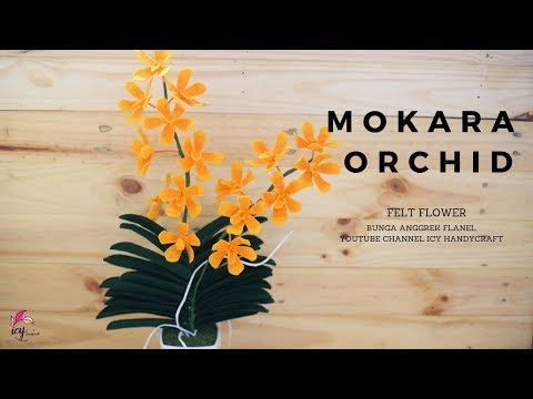 Cara Membuat Bunga Anggrek Dari Kain Flanel How To Make Flet Flower Mokara Orchid Youtube