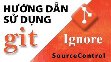 Hướng Dẫn Sử Dụng Git - Git Ignore