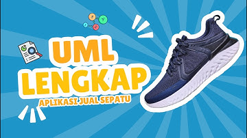 Analisis UML Lengkap Aplikasi Jual Sepatu | Use Case, Activity, Sequence & Class Diagram