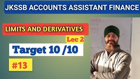 JKSSB Accounts Assistant (Finance)| Mathematics |Limits and DERIVATIVES | lec.no.13|Dilbeer Singh