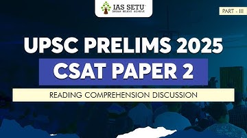 UPSC Prelims 2025 CSAT Paper 2 Reading comprehension Discussion Part III | #csat #upsc2025