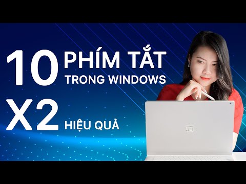 10 Phím Tắt ''Khắc Cốt Ghi Tâm'' Khi Sử Dụng Windows 10
