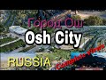 The Osh city, Kyrgyzstan| Total osh city view|Osh BaZar| Osh state university|International Medical