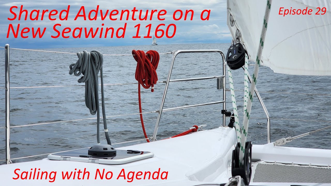 Episode 29 - Shared Adventure on a New Seawind 1160