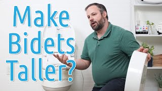 What Toilet Risers Work with Bidets? | How Tall Can You Make a Bidet Toilet? | Bidet Answer with Dan