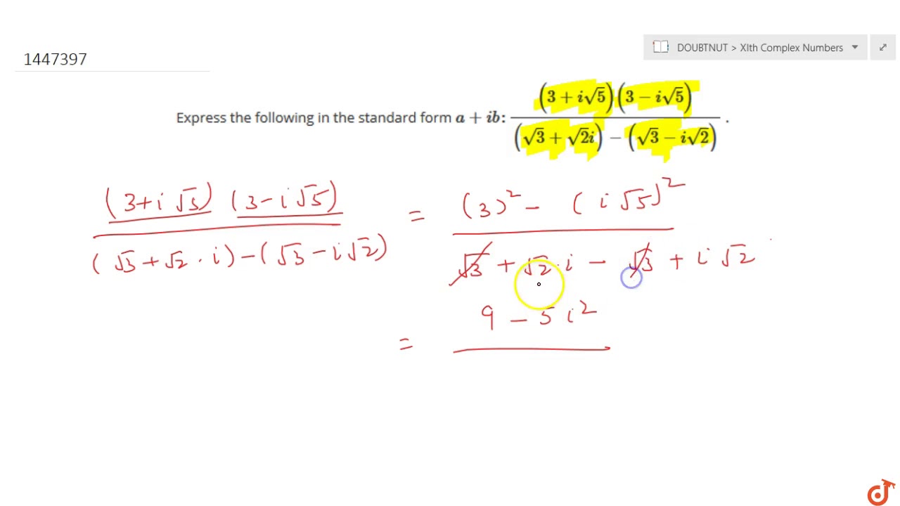 Express The Following In The Standard Form A I B 3 Isqrt 5 3 Isqrt 5 Sqrt 3 Sqrt 2 Youtube