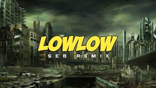 LOWLOW ( DISCO TANAH )BMR GENERATION - SEB REMIX